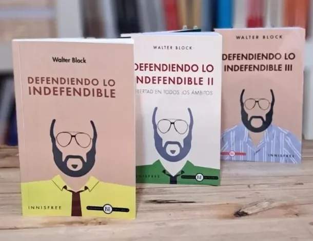 Portada del libro 'Defendiendo lo indefendible' de Walter Block