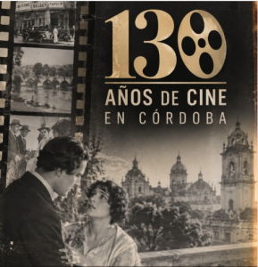 Cartel de la celebración del 130 aniversario del cine cordobés en el Cine Arte Córdoba